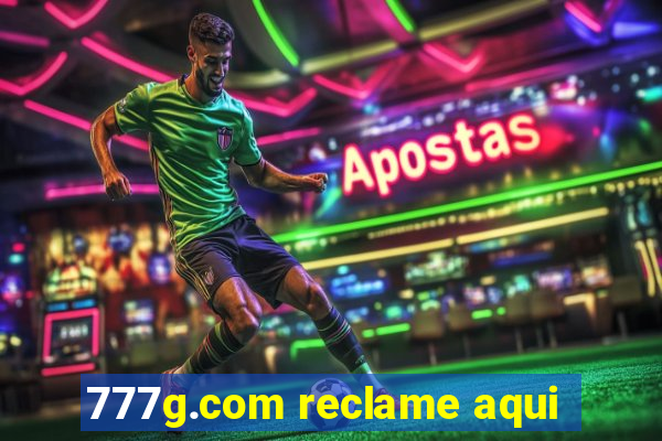 777g.com reclame aqui