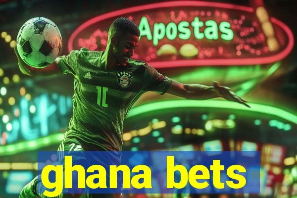 ghana bets