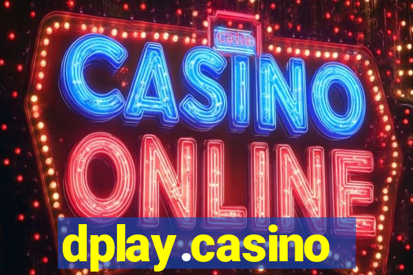 dplay.casino