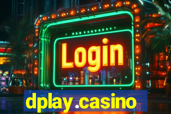 dplay.casino