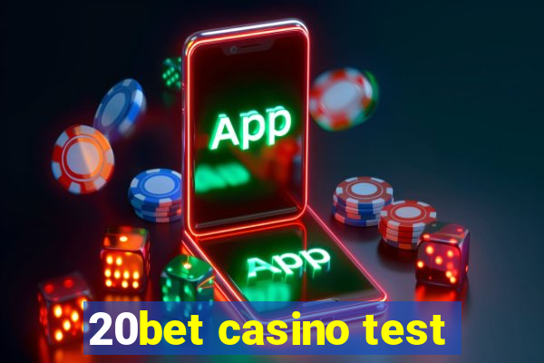 20bet casino test