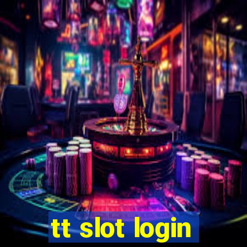 tt slot login