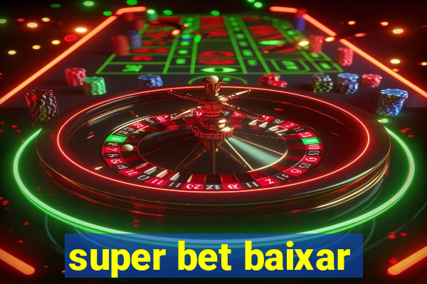 super bet baixar