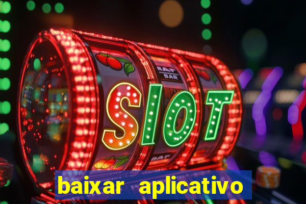 baixar aplicativo estrela bet