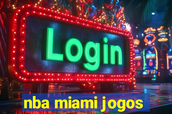 nba miami jogos