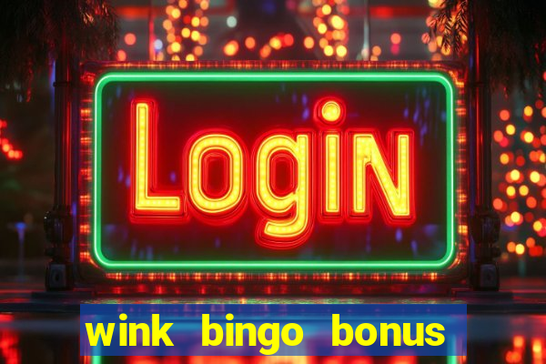 wink bingo bonus promo codes