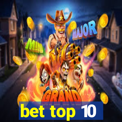 bet top 10