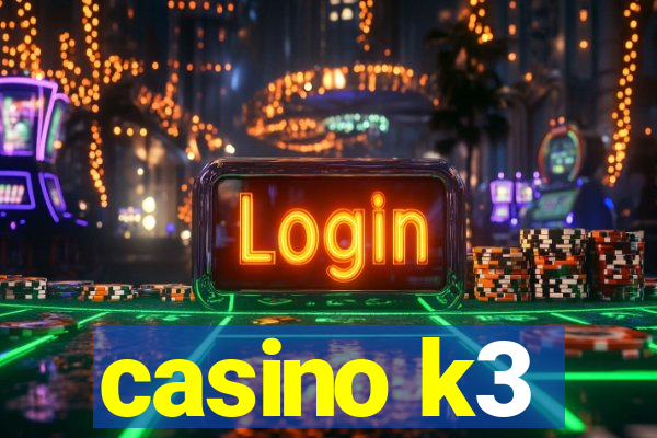 casino k3