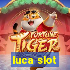 luca slot