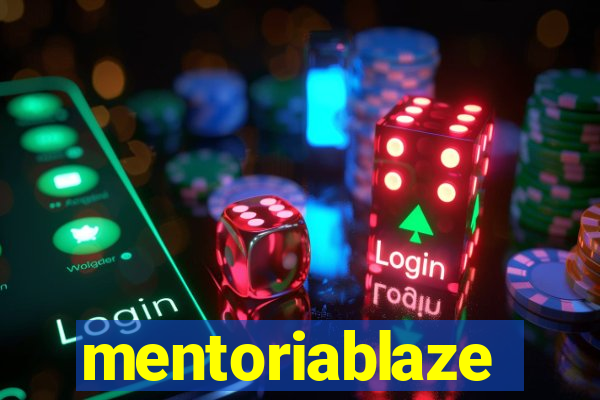 mentoriablaze