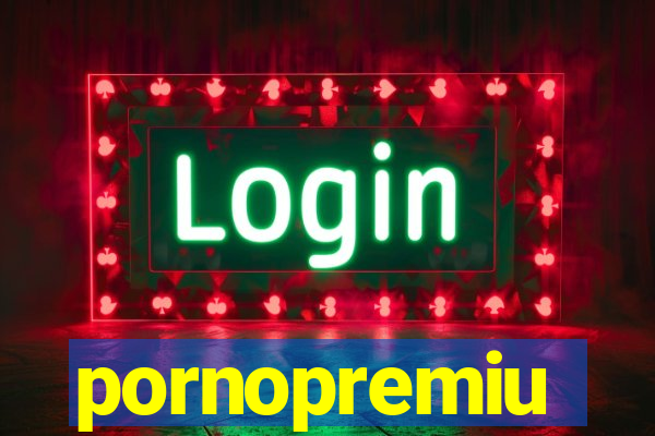 pornopremiu