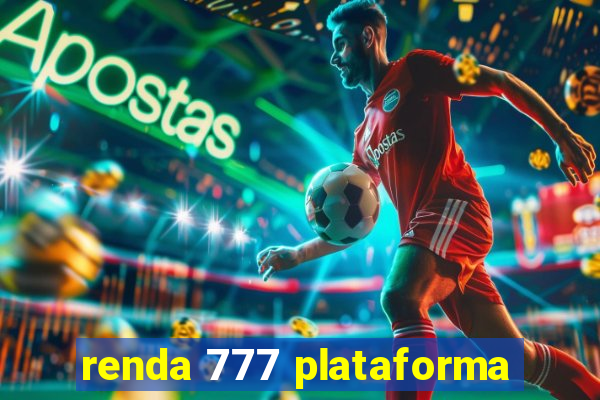 renda 777 plataforma