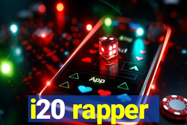 i20 rapper