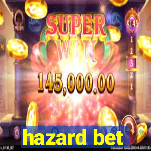 hazard bet