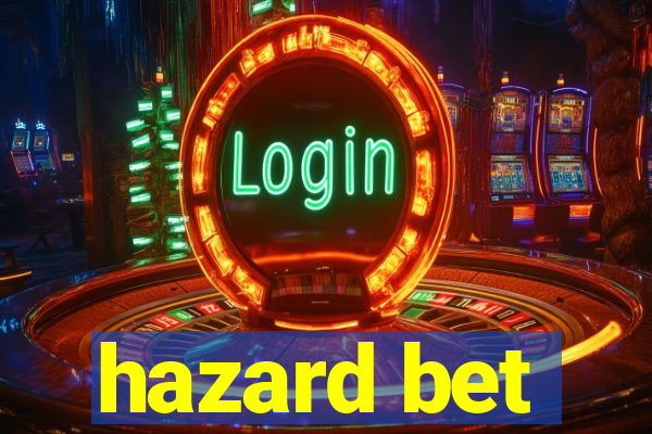 hazard bet