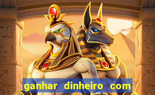 ganhar dinheiro com jogos na internet