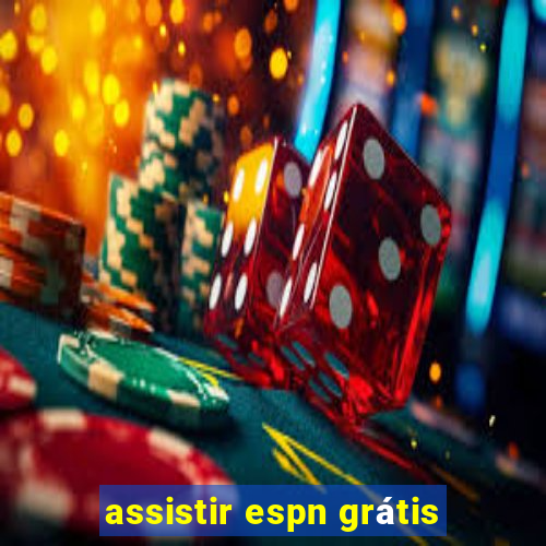 assistir espn grátis