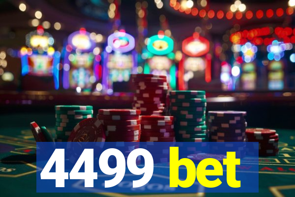 4499 bet