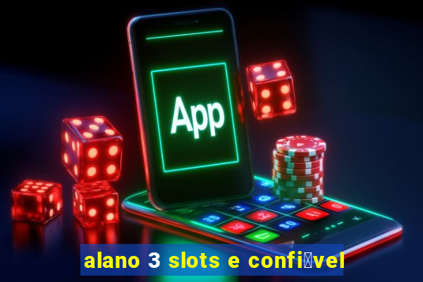 alano 3 slots e confi谩vel