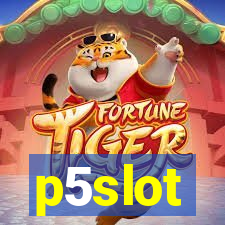 p5slot