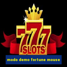 modo demo fortune mouse