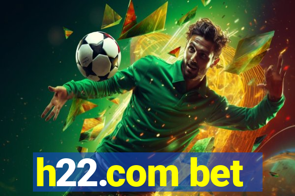 h22.com bet