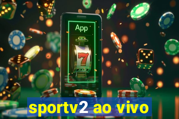 sportv2 ao vivo