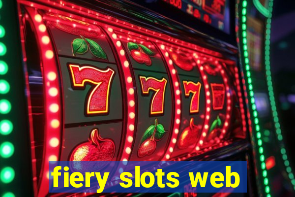 fiery slots web