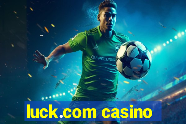 luck.com casino