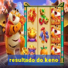 resultado do keno