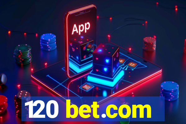 120 bet.com