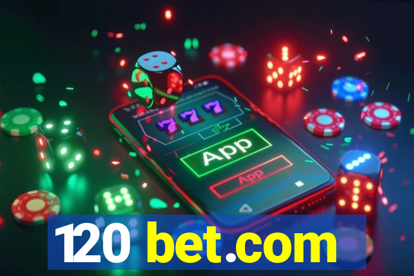 120 bet.com