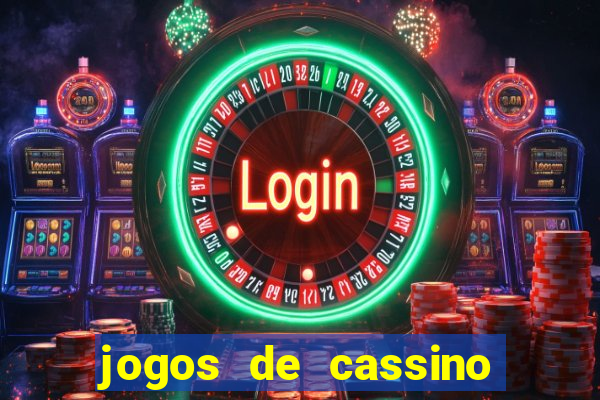 jogos de cassino com b?nus de cadastro