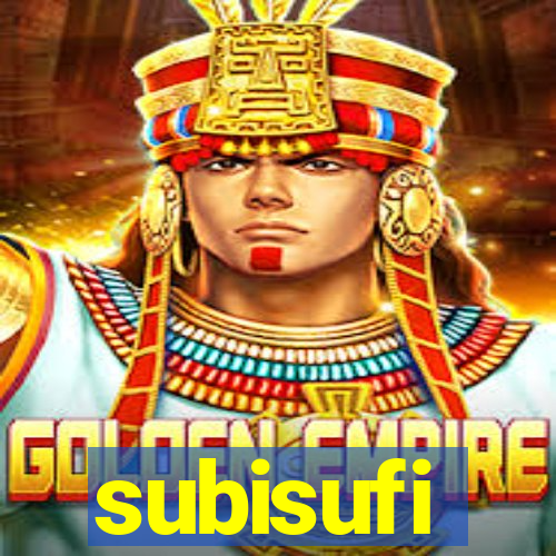 subisufi