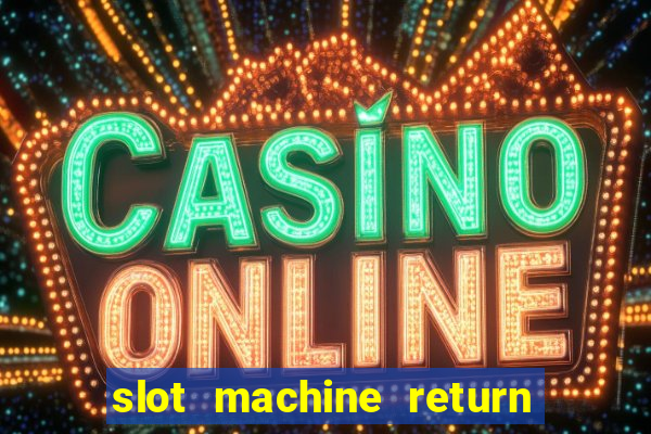 slot machine return to player