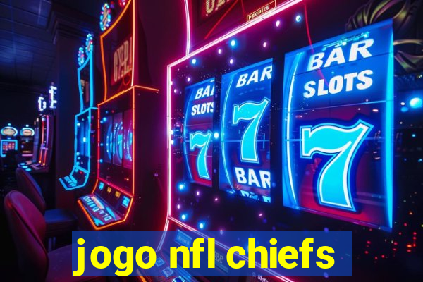 jogo nfl chiefs