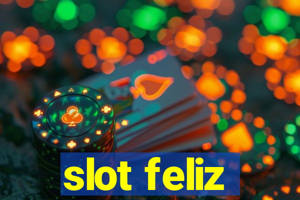 slot feliz