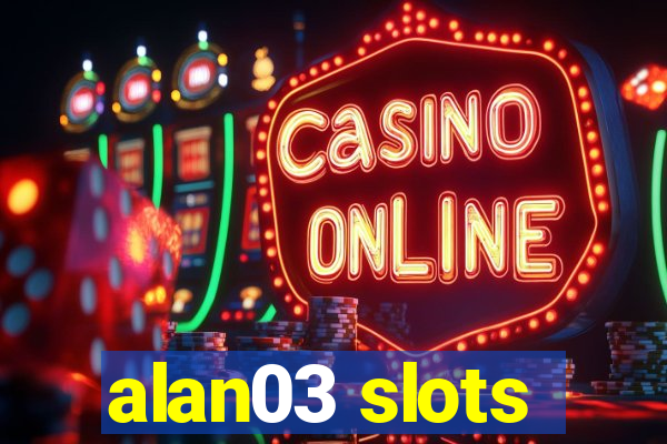 alan03 slots