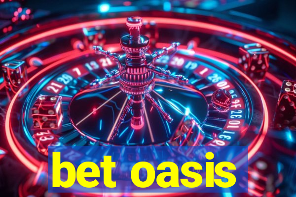 bet oasis