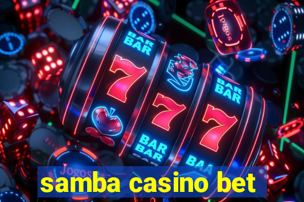 samba casino bet