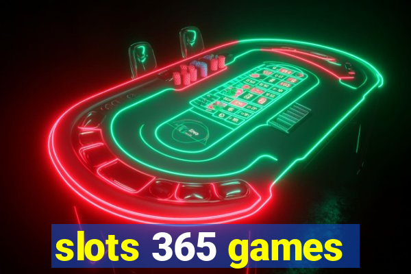 slots 365 games