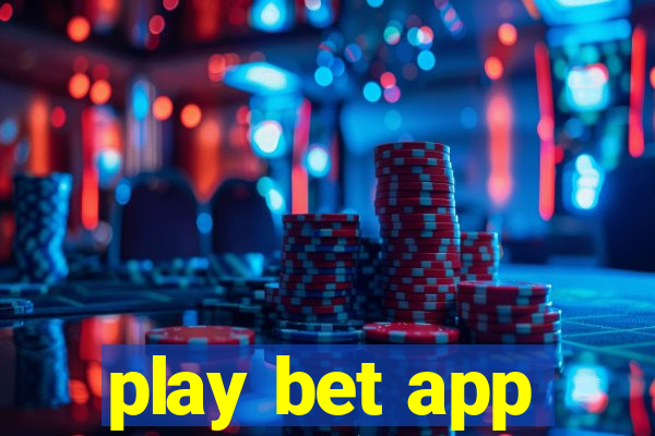 play bet app