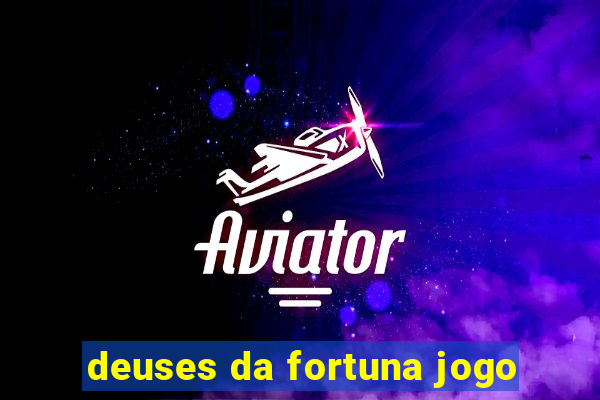 deuses da fortuna jogo