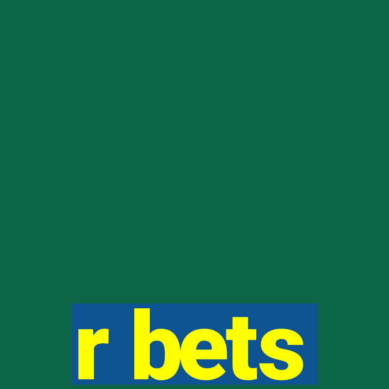 r bets