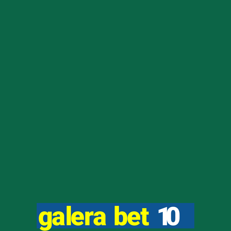 galera bet 10