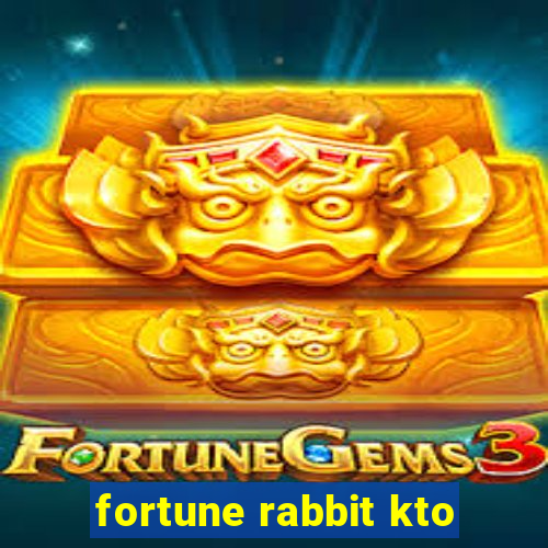 fortune rabbit kto