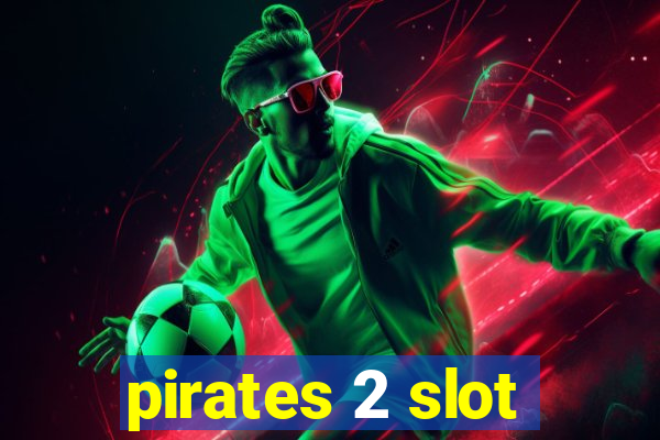 pirates 2 slot