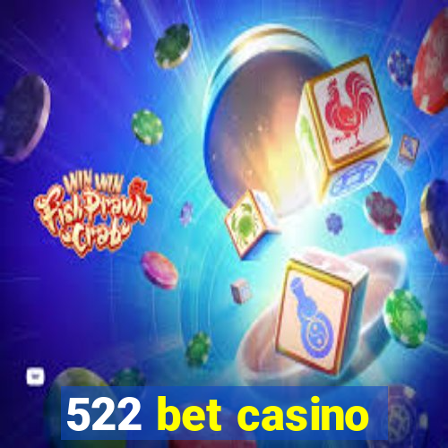 522 bet casino