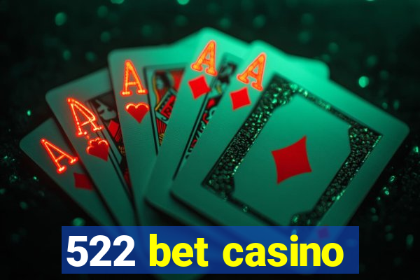 522 bet casino