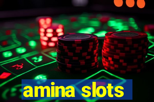 amina slots